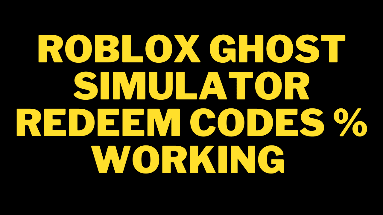 Roblox Ghost Simulator codes